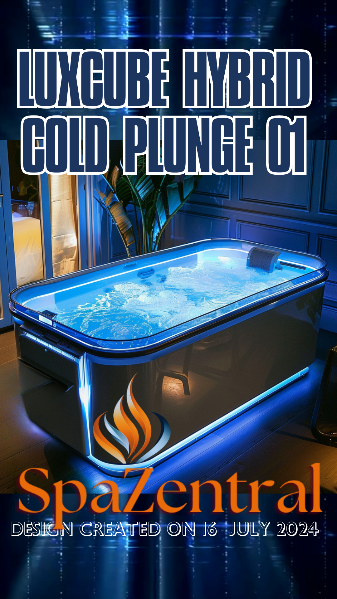 LuxCube Plunge 01 - SpaZentral's Signature Conceptual Design